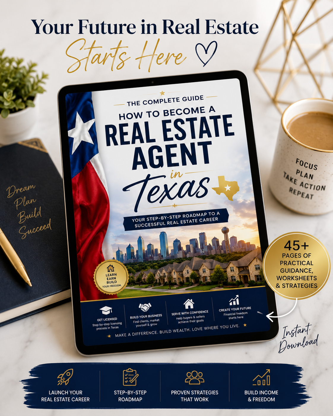 The Complete Guide to Becoming a Real Estate Agent in Texas + Business Success Toolkit